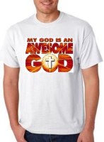 My God is an Awesome God Shirt