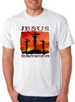 His Death Gave Me Life Shirt