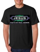 Jesus That is My Final Answer Shirt