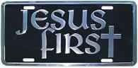 Jesus First License plates 6 x 12 with silver and black baked enamel finish, universal mounting slots fit all standard