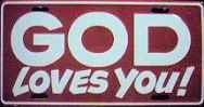 God Loves You Licence Plate