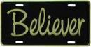 Believer icense Plate. License plates measure 6 x 12 with gold and black baked enamel finish, universal mounting slots.