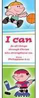 I Can Do All Things Through Christ Kids Bookmark. Size: 2 x 6 1/2. Sturdy paper bookmarks. Pkg of 25's