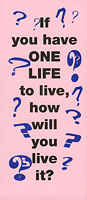 If You Have One Life to Live Pkg 50