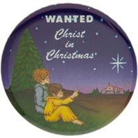 Wanted: Christ in Christmas Button Pin