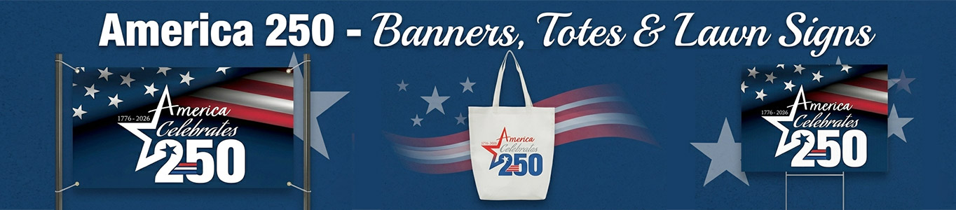 America 250 Banners Tote Bags and Lawn Signs