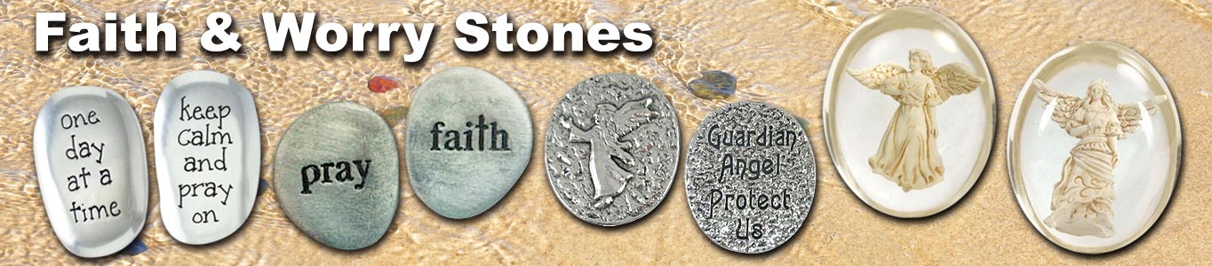 Faith and Worry Stones