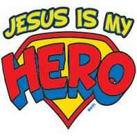 Jesus is My Hero T-Shirt Sizes to 3X