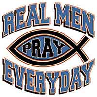 Real Men Pray Everyday T-Shirt, Sizes to 3X