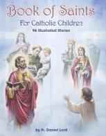 Book of Saints, Catholic Children by Daniel Lord