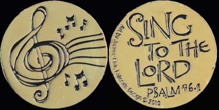 Sing to the Lord Musicial  Gold Coin