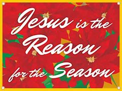 Jesus is the Reason for the Season Banner - Vinyl Christmas Banners