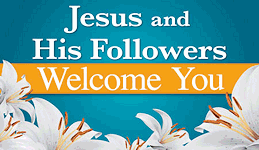 Jesus & His Followers Welcome You Church Welcome Banners