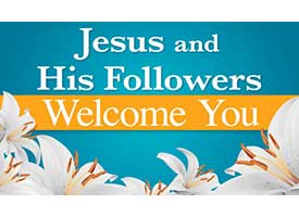Jesus & His Followers Welcome You Church Welcome Banners