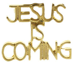Jesus Is Coming Pin Gold Letters