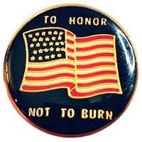 To Honor Not To Burn American Flag Pin, US Flag Pin