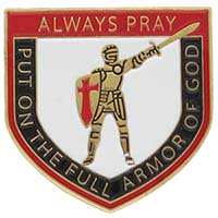 Always Pray - Put On The Full Armor of God Pin