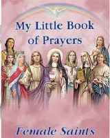 My Little Book of Prayers - Female Saints