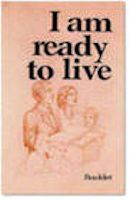 I Am Ready To Live Booklet