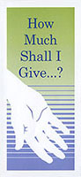 How Much Shall I Give? Church Giving Tract (Pkg of 100)