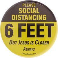 Social Distancing Badge - 6 Feet but Jesus is Closer (Pkg of 12)